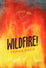 Wildfire! by Trisha Davis