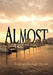 Almost by Stephen Michael Marek
