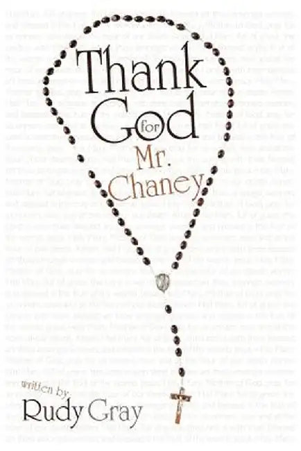 Thank God for Mr. Chaney by Rudy Gray