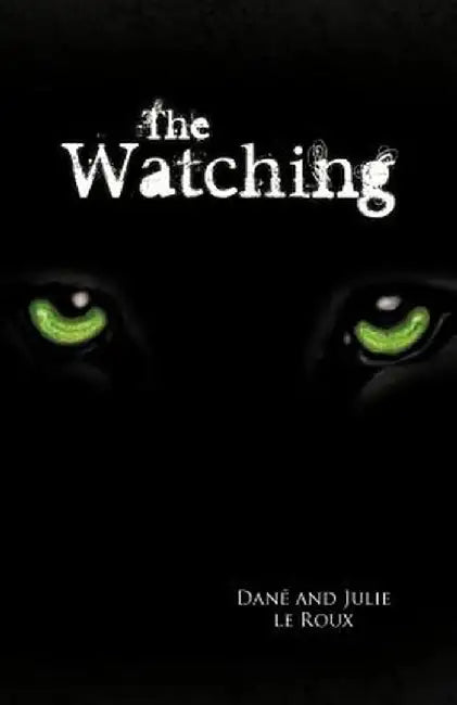 The Watching by Dan and Julie Le Roux