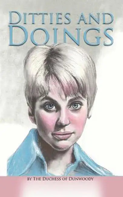 Ditties and Doings by Duchess of Dunwoody