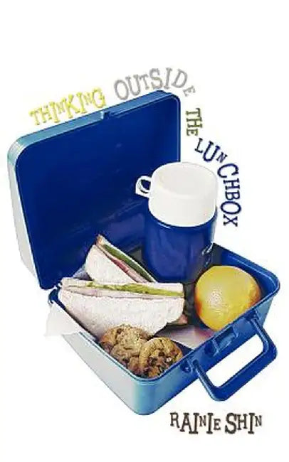 Thinking Outside the Lunchbox by Rainie Shin