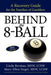 Behind the 8-Ball: A Recovery Guide for the Families of Gamblers: 2011 Edition by Linda Berman M. S. W.