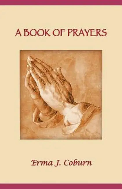 A Book of Prayers by Erma J. Coburn