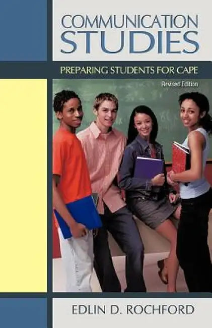 Communication Studies: Preparing Students for Cape by Edlin D. Rochford