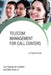 Telecom Management for Call Centers: A Practical Guide by Luiz Augusto De Carvalho