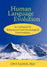 Human Language Evolution: As Coframed by Behavioural and Psychological Universalism by Owi Nandi Phd
