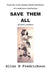 Save Them All by Allan B. Fredrickson