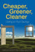 Cheaper, Greener, Cleaner: Ceiling to Floor Savings by Carolyn Wootton