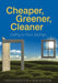 Cheaper, Greener, Cleaner: Ceiling to Floor Savings by Carolyn Wootton