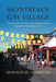 Montreal's Gay Village: The Story of a Unique Urban Neighborhood Through the Sociological Lens by Donald W. Hinrichs