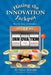 Hitting the Innovation Jackpot: Practical Essays on Innovation by Darren McKnight