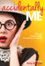 Accidentally Me by Kim Karras