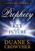 Prophecy: Key to the Future (New Edition) by Duane Crowther
