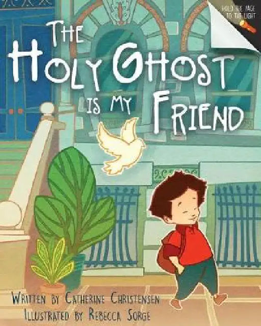 The Holy Ghost Is My Friend by Catherine Christensen, Rebecca Sorge
