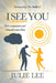 I See You: How Compassion and Connection Save Lives: How Compassion and Connection Save Lives by Julie Lee