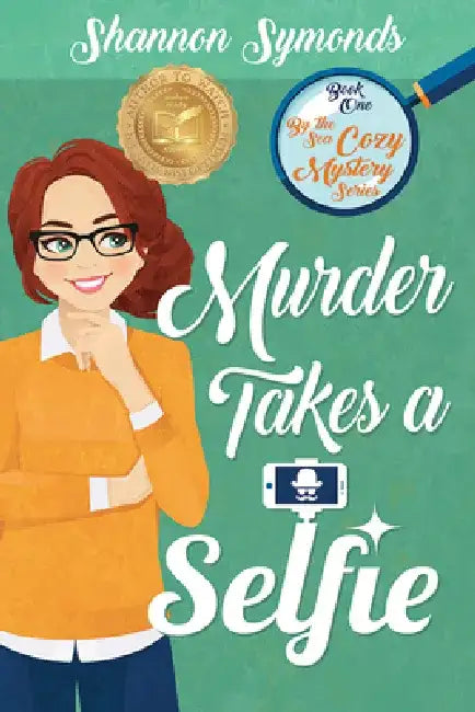 Murder Takes a Selfie: Oceanside High Cozy Mystery Book 1: Oceanside High Cozy Mystery Book 1 by Shannon Symonds