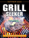 Grill Seeker - The Exploration of Meat by Matt Eads