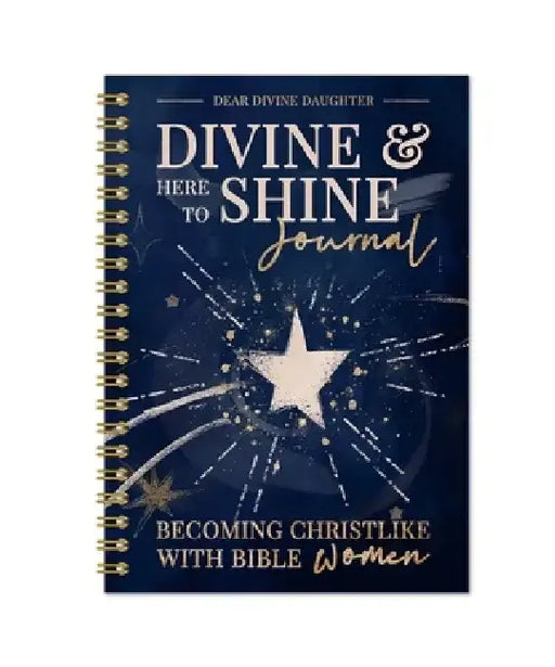 Divine & Here to Shine: Becoming Christlike with Bible Women: Becoming Christlike with Bible Women by Amber Corkin