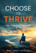 Choose to Thrive by Stacy Taniguchi