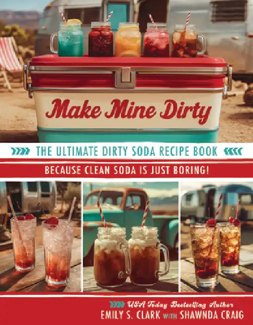 Make Mine Dirty by Emily Clark, Shawnda Craig