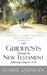 Guideposts Through the New Testament Following Chapters 3: 16: Set Up Road Signs, Put Up Guideposts. Take Note of the Highway, the Road You Take Jerem by Elaine Quinlan