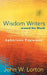 Wisdom Writers Around the World: Aphorisms Explained by John W. Lorton
