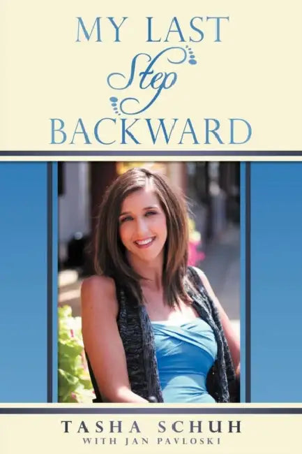 My Last Step Backward by Tasha Schuh