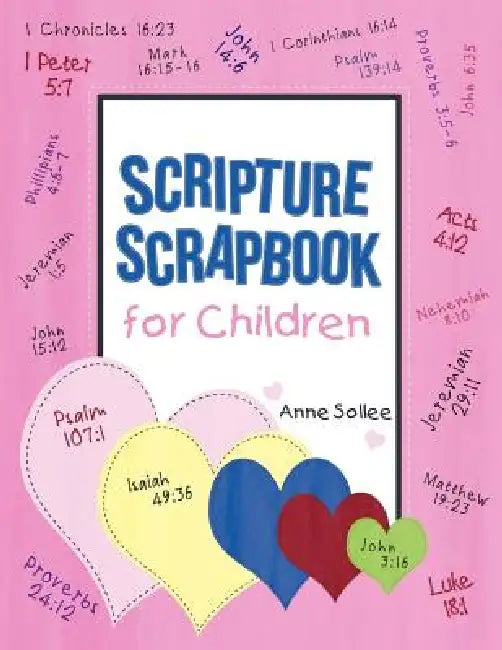 Scripture Scrapbook for Children by Anne Sollee