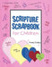 Scripture Scrapbook for Children by Anne Sollee