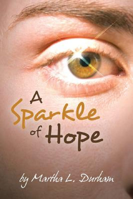 A Sparkle of Hope by Martha L. Durham