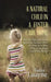 A Natural Child in a Foster Care Home: Wasn't the Tight-Knit Family My Friends Seemed to Have, but at the Same Time, It Was an Adventure-and It Was My by Tanja Luayne