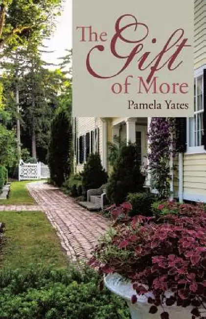The Gift of More by Pamela Yates