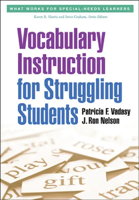 Vocabulary Instruction for Struggling Students by Patricia F. Vadasy