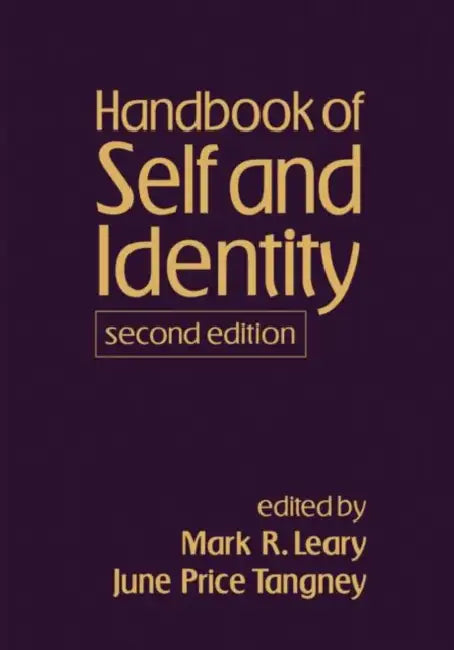 Handbook of Self and Identity by Mark R. Leary, June Price Tangney