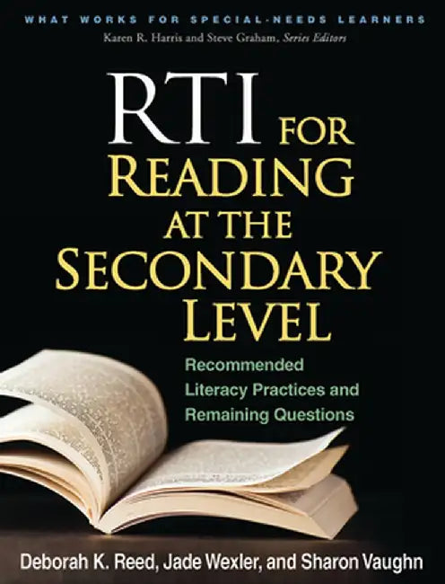 RTI for Reading at the Secondary Level: Recommended Literacy Practices and Remaining Questions by Deborah K. Reed