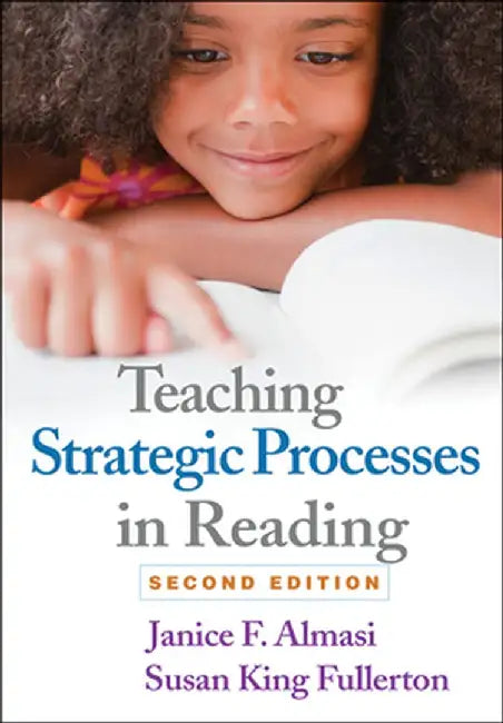 Teaching Strategic Processes in Reading by Janice F. Almasi