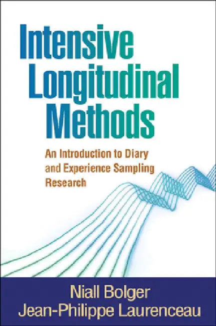 Intensive Longitudinal Methods by Niall Bolger