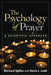 The Psychology of Prayer: A Scientific Approach by Bernard Spilka