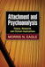 Attachment and Psychoanalysis: Theory, Research, and Clinical Implications by Morris N. Eagle