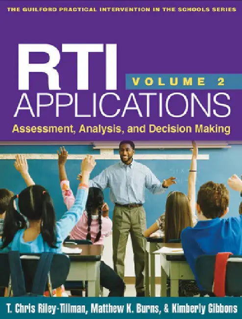 RTI Applications, Volume 2: Assessment, Analysis, and Decision Making by T. Chris Riley-Tillman