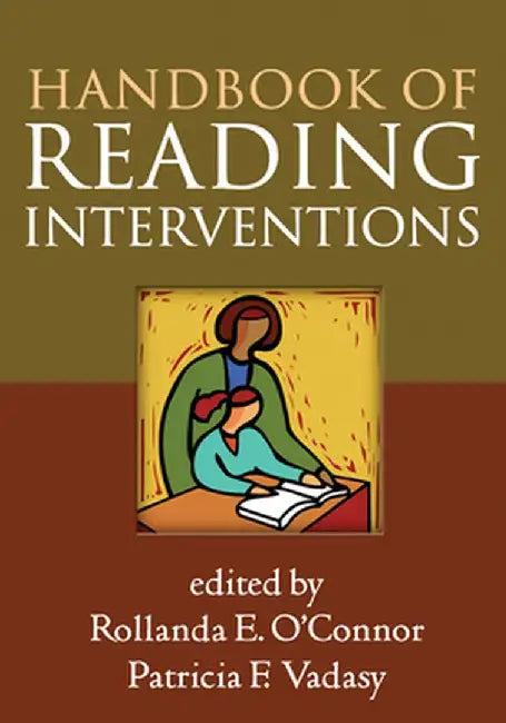 Handbook of Reading Interventions by Rollanda E. O'Connor