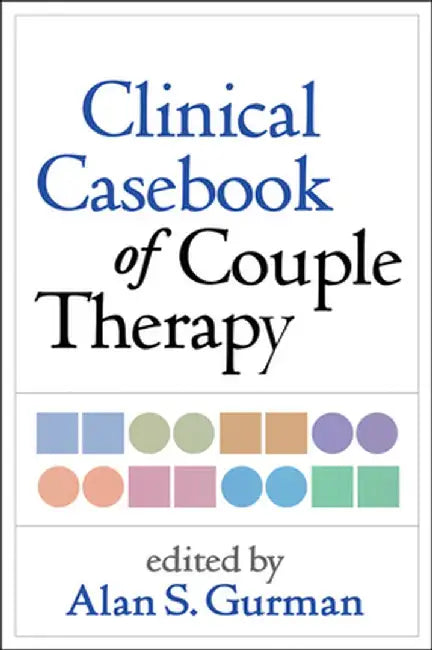 Clinical Casebook of Couple Therapy by Alan S. Gurman