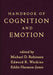 Handbook of Cognition and Emotion by Michael D. Robinson