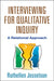 Interviewing for Qualitative Inquiry: A Relational Approach by Ruthellen Josselson
