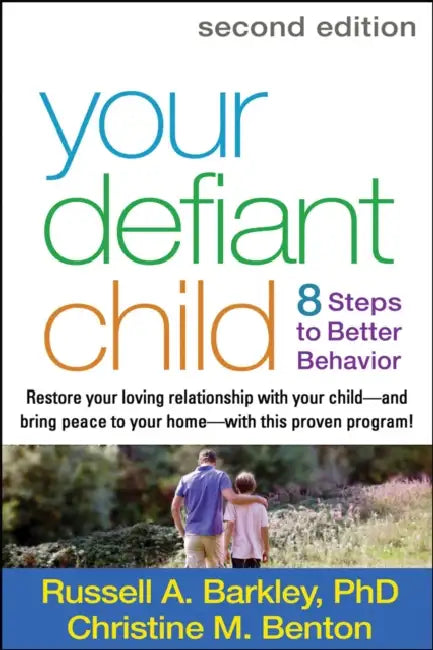 Your Defiant Child: Eight Steps to Better Behavior by Barkley Russell A.
