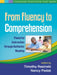 From Fluency to Comprehension: Powerful Instruction Through Authentic Reading by Timothy Rasinski