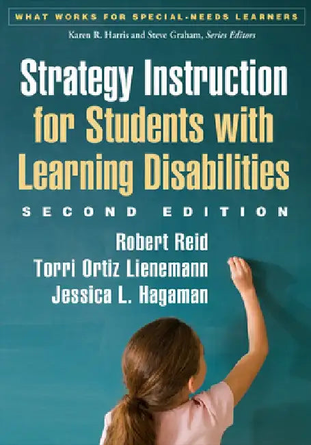 Strategy Instruction for Students with Learning Disabilities, Second Edition by Robert Reid
