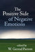 The Positive Side of Negative Emotions by W. Gerrod Parrott