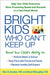 Bright Kids Who Can't Keep Up: Help Your Child Overcome Slow Processing Speed and Succeed in a Fast-Paced World by Ellen Braaten